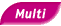 Multi