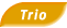 Trio